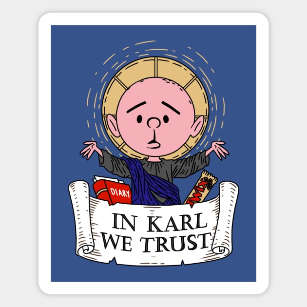 In Karl We Trust Magnet by spookyruthy